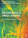 Mark (University of Leicester Gillings, Mark Gillings, Piraye HacÄ±guzeller, Piraye Haciguzeller, Gary Lock - Archaeological Spatial Analysis