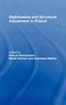Henryk Okolski Kierzkowski, Henryk Kierzkowski, Marek Okolski, Marek Okólski, Stanislaw H Wellisz, Stanislaw H. Wellisz - Stabilization and Structural Adjustment in Poland