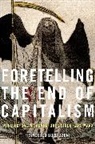 Francesco Boldizzoni - Foretelling the End of Capitalism