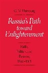 Gary M. Hamburg, Hamburg Gary M. - Russia''s Path Toward Enlightenment