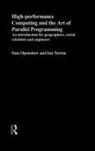 Stan Openshaw, Stan Turton Openshaw, Openshaw Stan, Ian Turton, Turton Ian - High Performance Computing and the Art of Parallel Programming