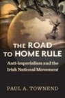 Paul A. Townend - Road to Home Rule