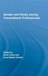 Anne Fechter Coles, Anne Coles, Anne-Meike Fechter - Gender and Family Among Transnational Professionals