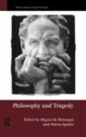 Simon De Beistegui Sparks, Miguel De Beistegui, Simon Sparks - Philosophy and Tragedy
