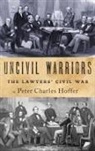 Peter Hoffer, Peter (Professor of History Hoffer - Uncivil Warriors