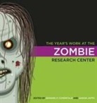 Edward P. Jaffe Dallis-Comentale, Edward P Dallis-Comentale, Edward P. Dallis-Comentale, Aaron Jaffe - Year''s Work At the Zombie Research Center
