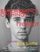 Bob Smith - Remembrance of Things I Forgot