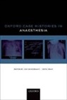 Jon (Consultant Anaesthetist Mccormack, Keith Kelly, Kelly Keith, Jon McCormack, McCormack Jon - Oxford Case Histories in Anaesthesia