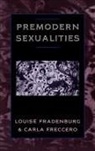 Louise Freccero Fradenburg, Louise Fradenburg, Fradenburg Louise, Carla Freccero - Premodern Sexualities