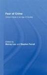 Murray (University of Sydney Lee, Murray Farrall Lee, Stephen Farrall, Farrall Stephen, Murray Lee - Fear of Crime