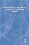 Jonathan S. Abramowitz, Abramowitz Jonathan S. - Understanding and Treating Obsessive-Compulsive Disorder