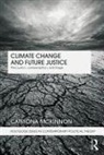 Catriona Mckinnon - Climate Change and Future Justice
