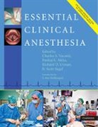 Charles Vacanti, Scott Segal, Segal Scott, Pankaj Sikka, Sikka Pankaj, Richard Urman... - Essential Clinical Anesthesia
