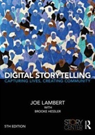 Brooke Hessler, Joe Lambert, Joe Hessler Lambert - Digital Storytelling