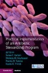 Tamar F. Neuhauser Barlam, Tamar F Barlam, Tamar F. Barlam, Melinda M Neuhauser, Melinda M. Neuhauser, Pranita D Tamma... - Practical Implementation of an Antibiotic Stewardship Program
