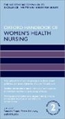 Sunanda (Consultant in Community Gynaecolog Gupta, Sunanda Gupta, Gupta Sunanda, Debra Holloway, Holloway Debra, Ali Kubba... - Oxford Handbook of Women''s Health Nursing