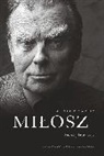 Andrzej Franaszek - Milosz