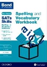 Bond 11, Bond 11+, Bond SATs Skills, Michellejoy Hughes, Michellejoy Bond Sats Skills Hughes, Michellejoy Bond Sats Skills Bond 11+ Hughes - Bond Sats Skills Spelling and Vocabulary Workbook