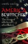 Owen Davies, Owen (Professor of Social History Davies - America Bewitched