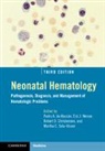Pedro A. Werner De Alarcon, Robert D. Christensen, Robert D. (University of Utah) Christensen, Christensen Robert D., Pedro A. de Alarcon, Pedro A. de Alarcón... - Neonatal Hematology