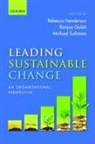 Rebecca (John &amp; Natty Mcarthur Universi Henderson, Ranjay Gulati, Ranjay (Jaime and Josephina Chua Tiampo Professor Gulati, Gulati Ranjay, Rebecca Henderson, Rebecca (John &amp; Natty McArthur University Professor Henderson... - Leading Sustainable Change