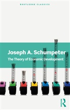 Joseph A. Schumpeter, Schumpeter Joseph A. - Theory of Economic Development