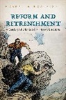 Robert G. Boatright, Robert G. (Professor of Political Scien Boatright, Robert G. (Professor of Political Science Boatright, Boatright Robert G. - Reform and Retrenchment
