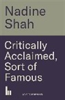 Nadine Shah - Critically Acclaimed, Sort of Famous