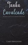 Casey Krysztofik - Tanka Cavalcade
