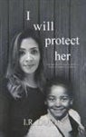 I. R. Dujon, I.R. Dujon - I Will Protect Her