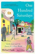 Michael Frank, Michael Frank, Maira Kalman, Maira Kalman - One Hundred Saturdays