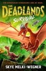 Skye Melki-Wegner, Melki-Wegner Skye - Deadlands: Survival
