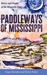 Ernest Herndon, Ernest Parker Herndon, Patrick Parker - Paddleways of Mississippi
