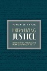 Sarah Staszak, Sarah (Research Scholar Staszak - Privatizing Justice