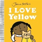 Jane Foster, Foster Jane, Jane Foster, Foster Jane - Jane Foster''s I Love Yellow