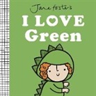 Jane Foster, Foster Jane, Jane Foster, Foster Jane - Jane Foster''s I Love Green