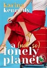 Karina Kennedy - Not So Lonely Planet