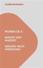 Susanne Wehrenberg - Workbook II Empath und Narzisst Heilung nach Narzissmus