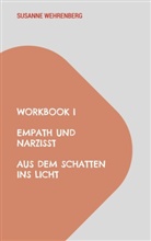 Susanne Wehrenberg - Workbook Empath und Narzisst Aus dem Schatten ins Licht