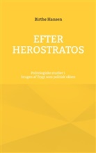 Birthe Hansen - Efter Herostratos