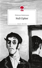 Philemon Niedermann - Null Cipher. Life is a Story - story.one