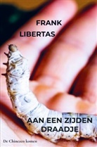 Frank Libertas - Aan een Zijden Draadje