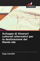 Özge Çalhan - Sviluppo di itinerari culturali alternativi per la destinazione del Monte Ida