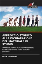 Utkir Yuldoshev - APPROCCIO STORICO ALLA DICHIARAZIONE DEL MATERIALE DI STUDIO