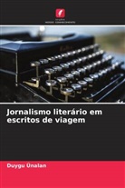 Duygu Ünalan - Jornalismo literário em escritos de viagem