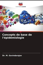 Dr. M. Govindarajan, M. Govindarajan - Concepts de base de l'épidémiologie