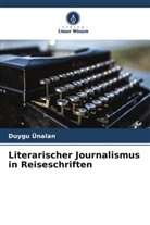 Duygu Ünalan - Literarischer Journalismus in Reiseschriften