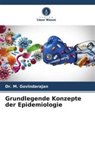 Dr M Govindarajan, Dr. M. Govindarajan, M. Govindarajan - Grundlegende Konzepte der Epidemiologie