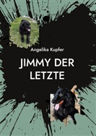 Angelika Kupfer - Jimmy der Letzte