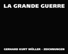Dieter Gleisberg, Gerhard Kurt Müller - La Grande Guerre